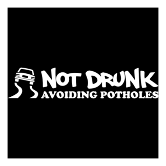 Not Drunk Avoiding Potholes Decal (White)